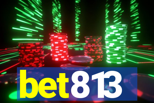 bet813