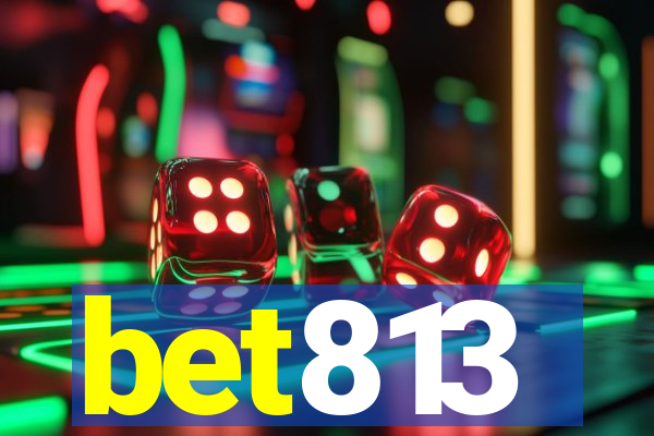 bet813