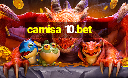 camisa 10.bet