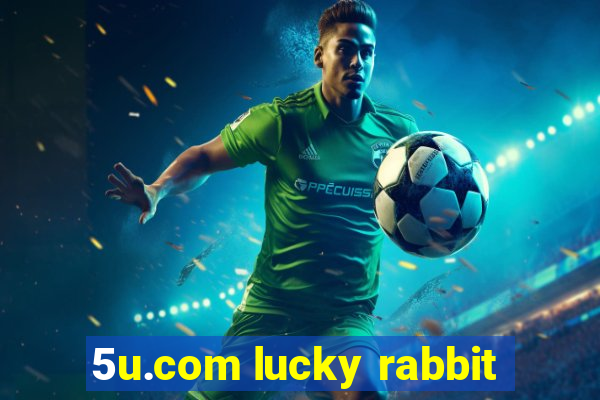 5u.com lucky rabbit