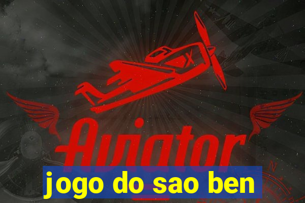 jogo do sao ben