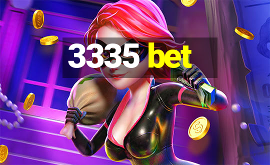 3335 bet