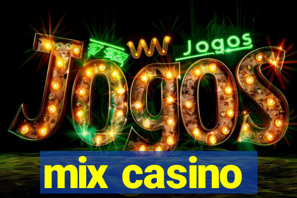 mix casino