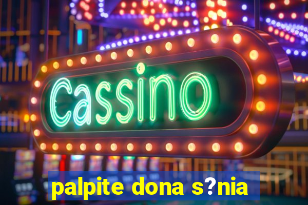 palpite dona s?nia