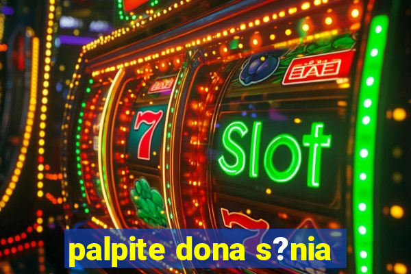 palpite dona s?nia