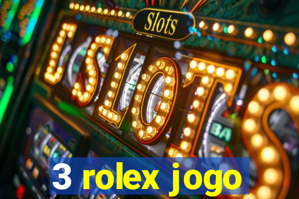 3 rolex jogo