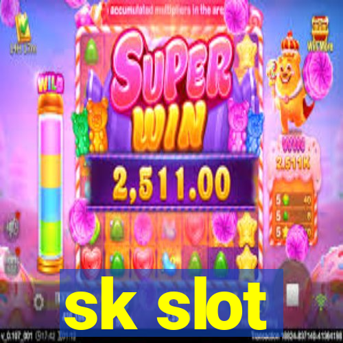 sk slot