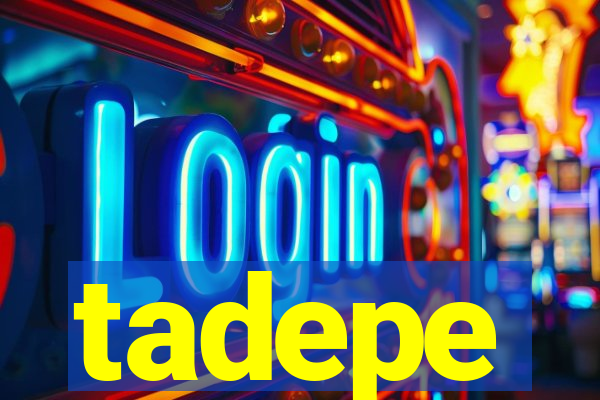 tadepe