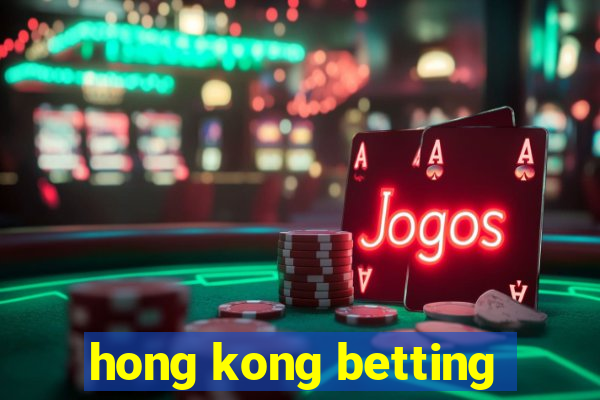 hong kong betting