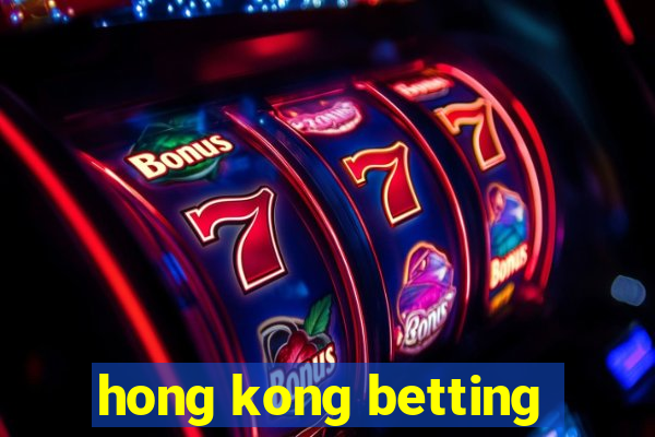 hong kong betting