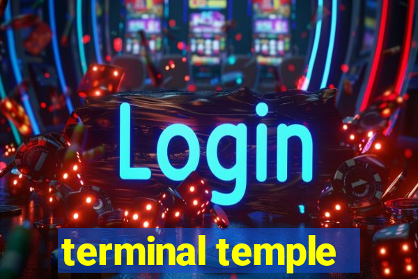 terminal temple