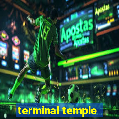 terminal temple