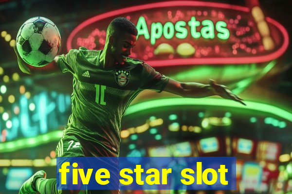 five star slot