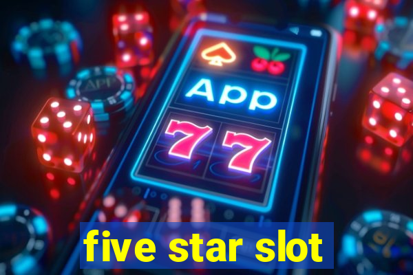 five star slot