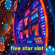 five star slot