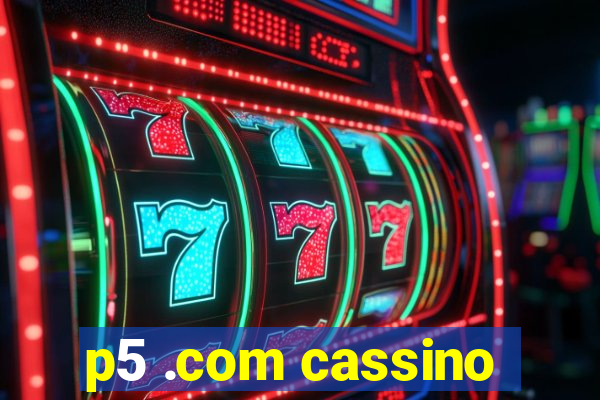 p5 .com cassino