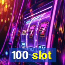 100 slot