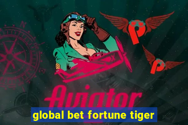 global bet fortune tiger