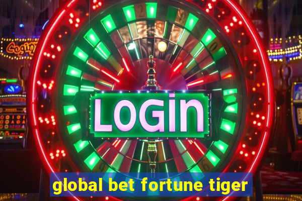 global bet fortune tiger