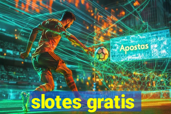 slotes gratis