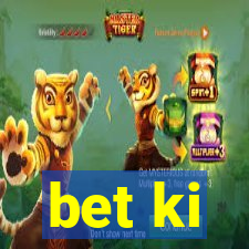 bet ki