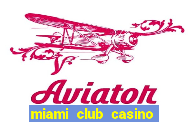 miami club casino no deposit bonus codes