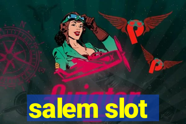 salem slot