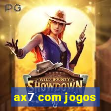 ax7 com jogos