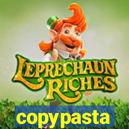 copypasta