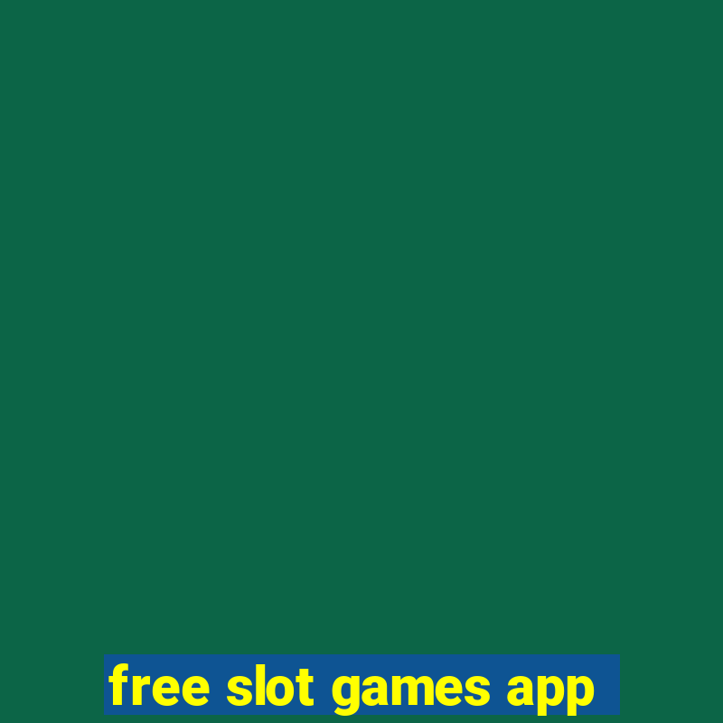 free slot games app