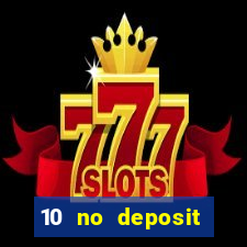 10 no deposit bonus casino