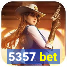 5357 bet