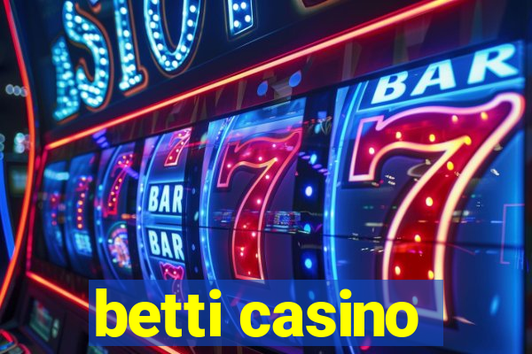 betti casino