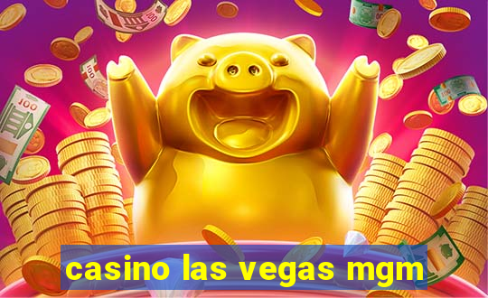 casino las vegas mgm