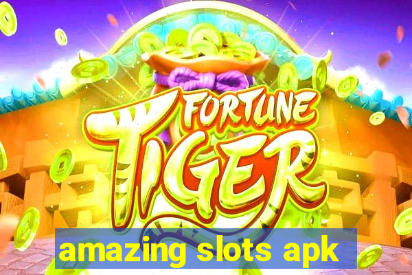 amazing slots apk