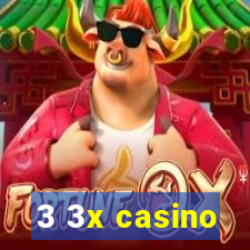 3 3x casino