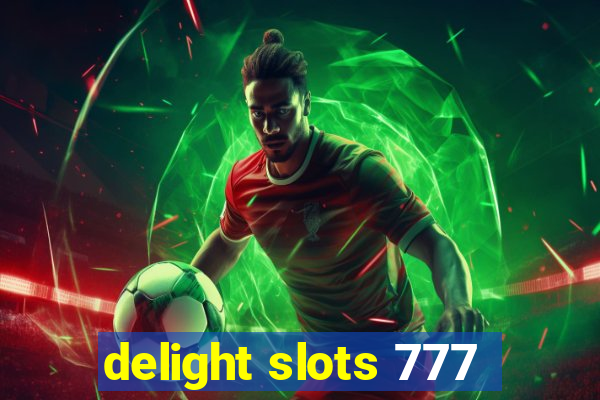 delight slots 777