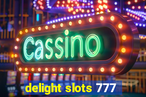 delight slots 777