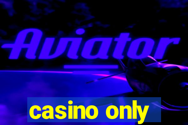 casino only