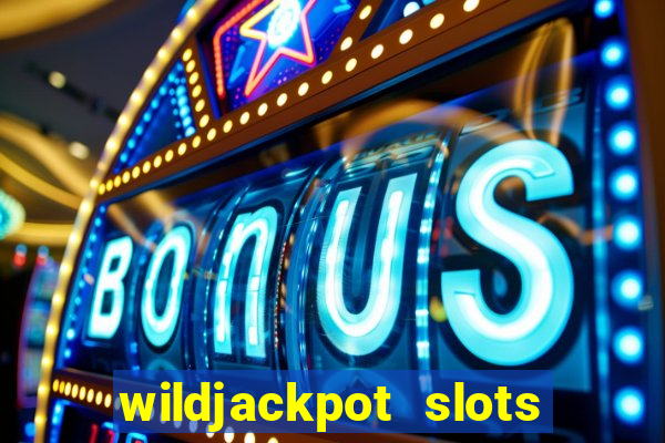 wildjackpot  slots