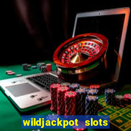 wildjackpot  slots