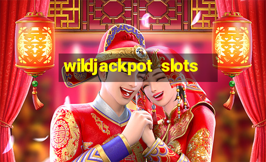 wildjackpot  slots