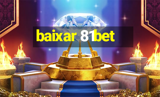 baixar 81bet