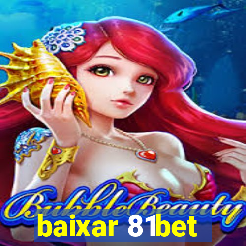 baixar 81bet