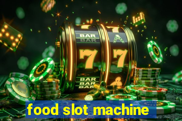 food slot machine