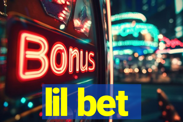 lil bet