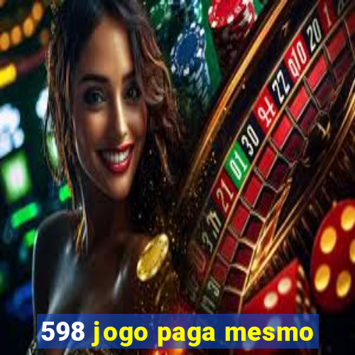 598 jogo paga mesmo