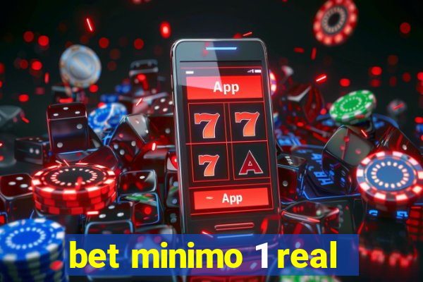 bet minimo 1 real