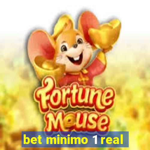 bet minimo 1 real