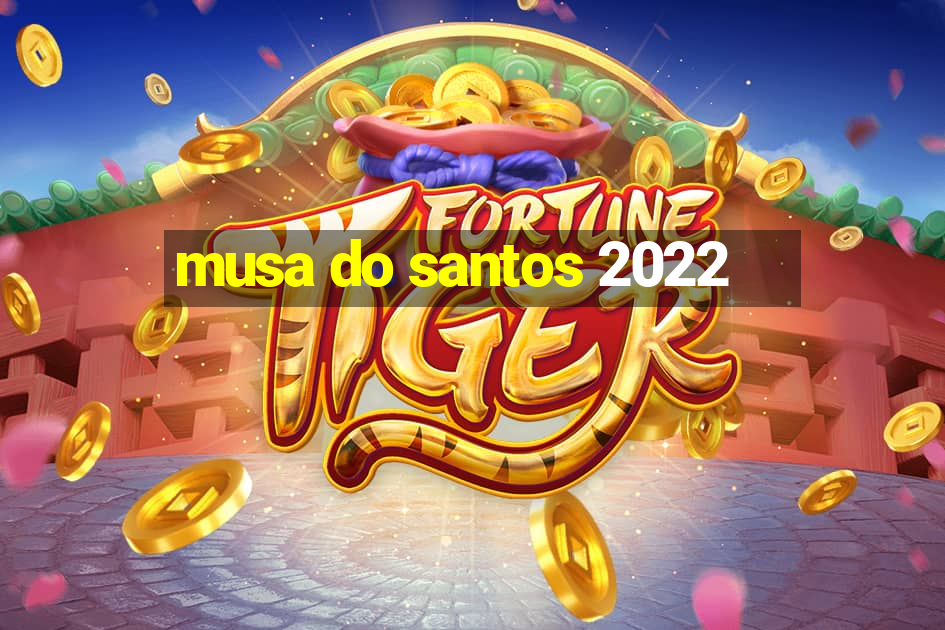 musa do santos 2022